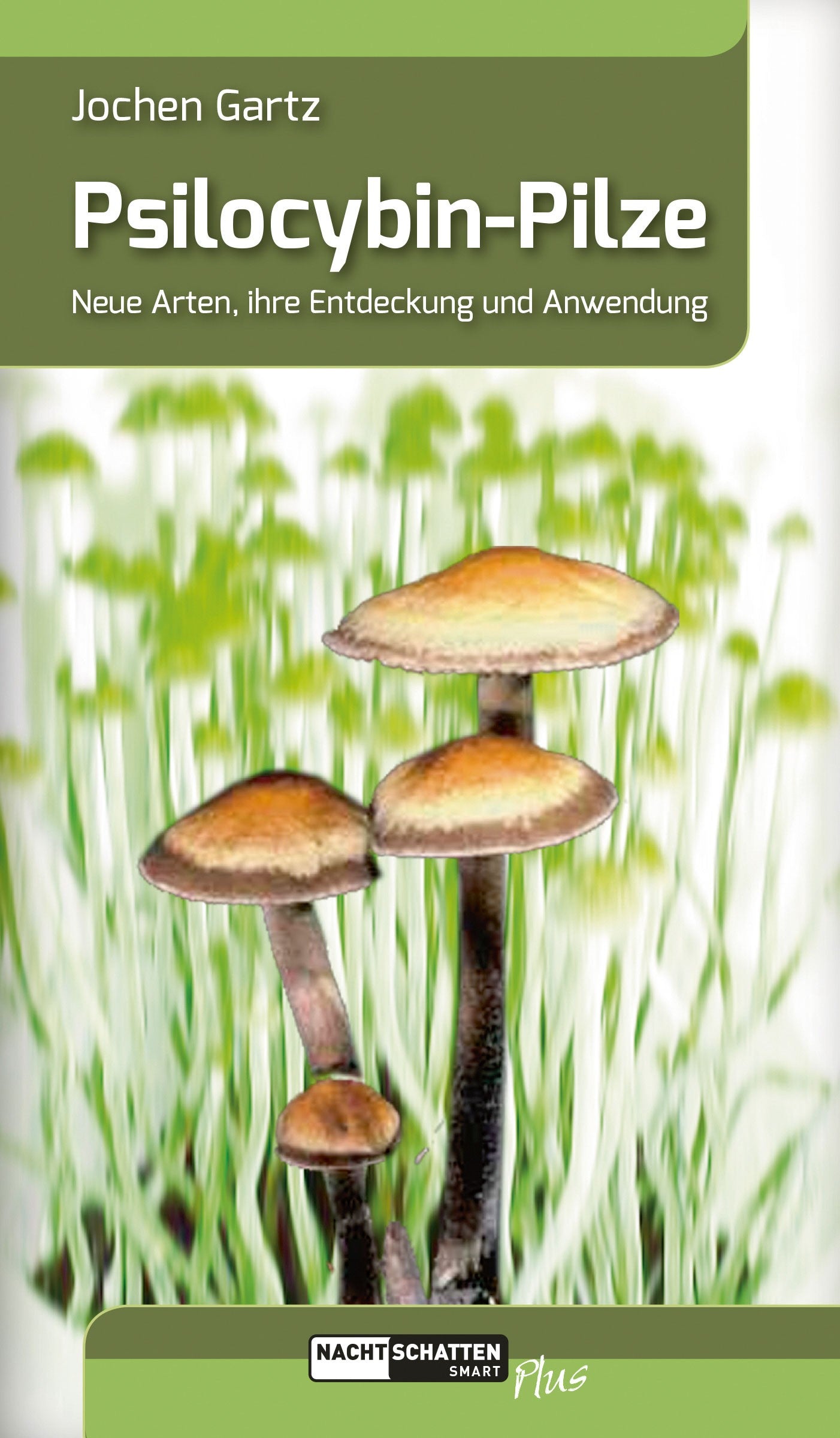 Buch: Psilocybin-Pilze - Neue Arten, ihre Entdeckung und Anwendung