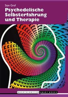 Psychedelische Selbsterfahrung und Therapie  