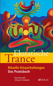 Buch: Ekstatische Trance von Nana Nauwald & Felicitas D. Goodman
