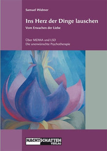 Buch | Ins Herz der Dinge lauschen | Samuel Widmer | Nachtschatten Verlag