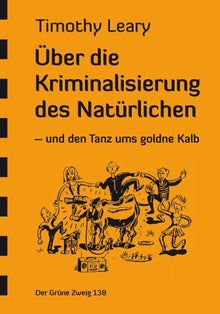 Buch: Über die Kriminalisierung des Natürlichen von Timothy Leary
