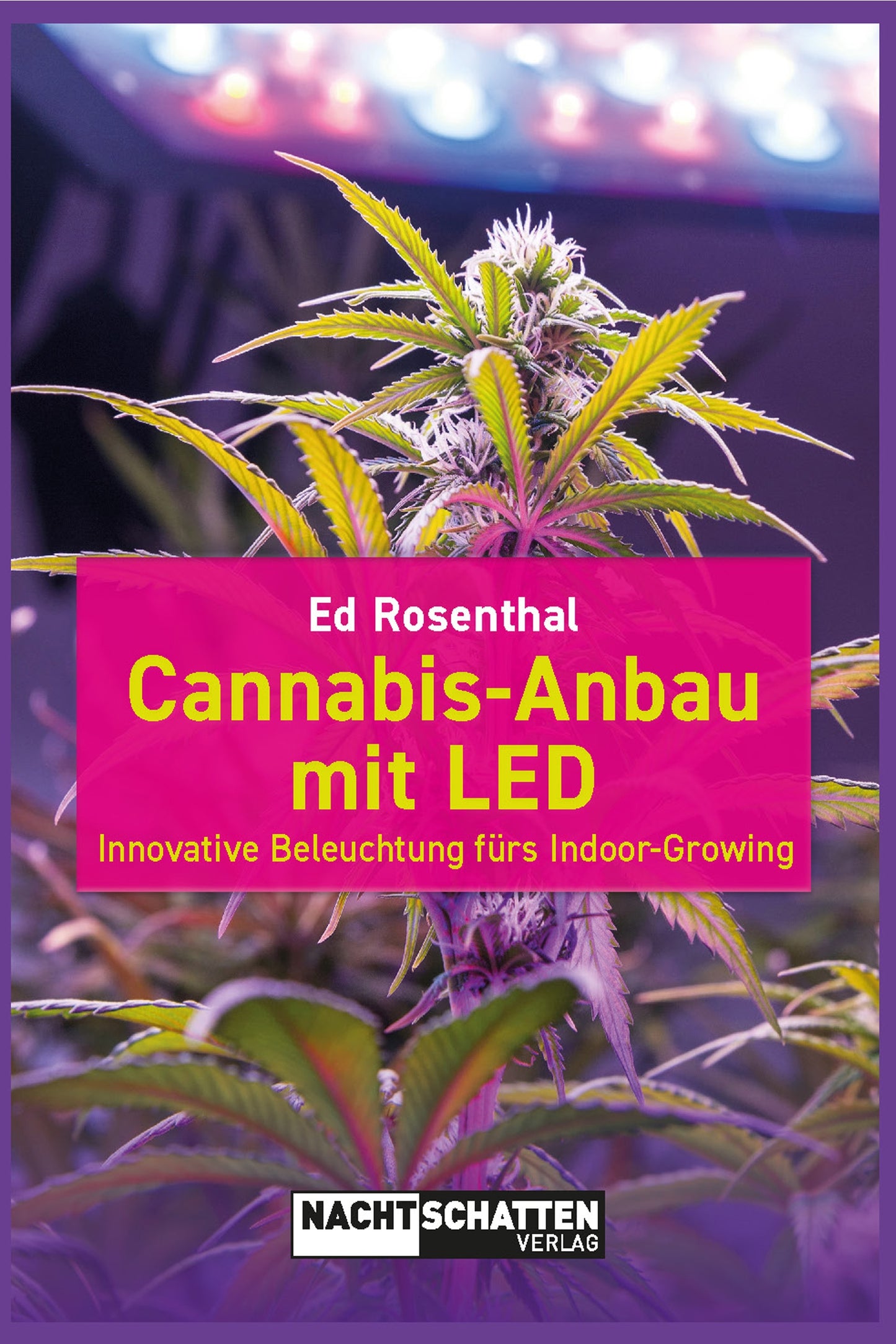 Buch Cannabis-Anbau mit LED – Taschenbuch von Ed Rosenthal über Lampenauswahl, Effizienz und Fehlervermeidung beim Indoor-Growing