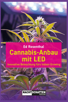 Buch Cannabis-Anbau mit LED – Taschenbuch von Ed Rosenthal über Lampenauswahl, Effizienz und Fehlervermeidung beim Indoor-Growing