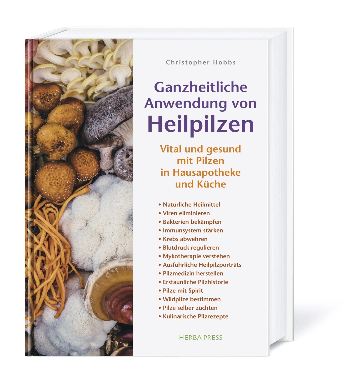 Buch Ganzheitliche Anwendung von Heilpilzen von Christopher Hobbs – Hardcover, 328 Seiten, Praxisinfos zu medizinischen Pilzen