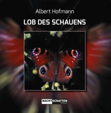 Buch Lob des Schauens von Albert Hofmann – gebundene Ausgabe, 32 Text- und 26 Farbseiten, Format 18.2×18.5 cm