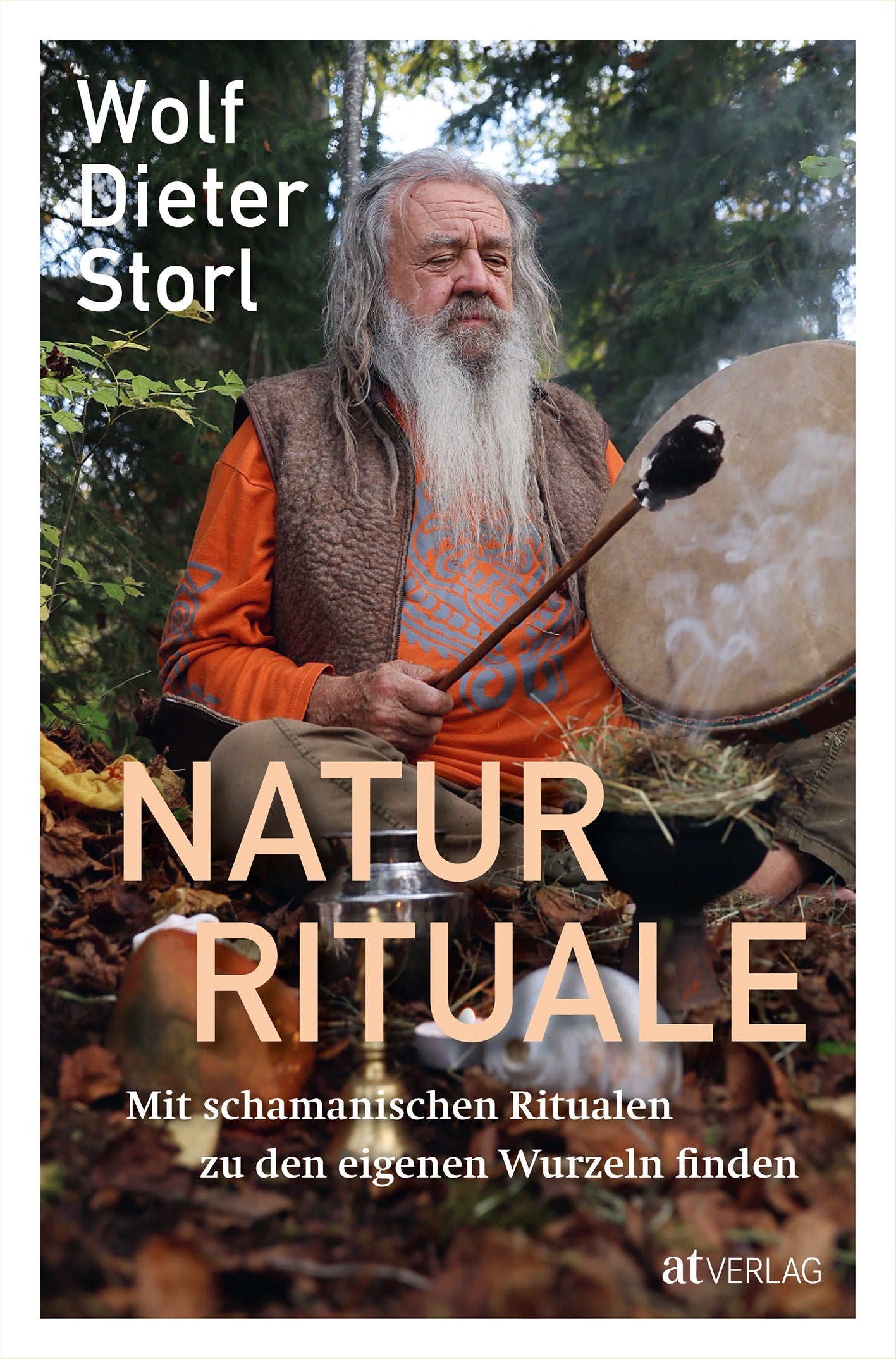 Buch Naturrituale von Wolf-Dieter Storl – 280 Seiten, gebunden, ISBN 978-3-03902-206-9, schamanische Techniken und Rituale