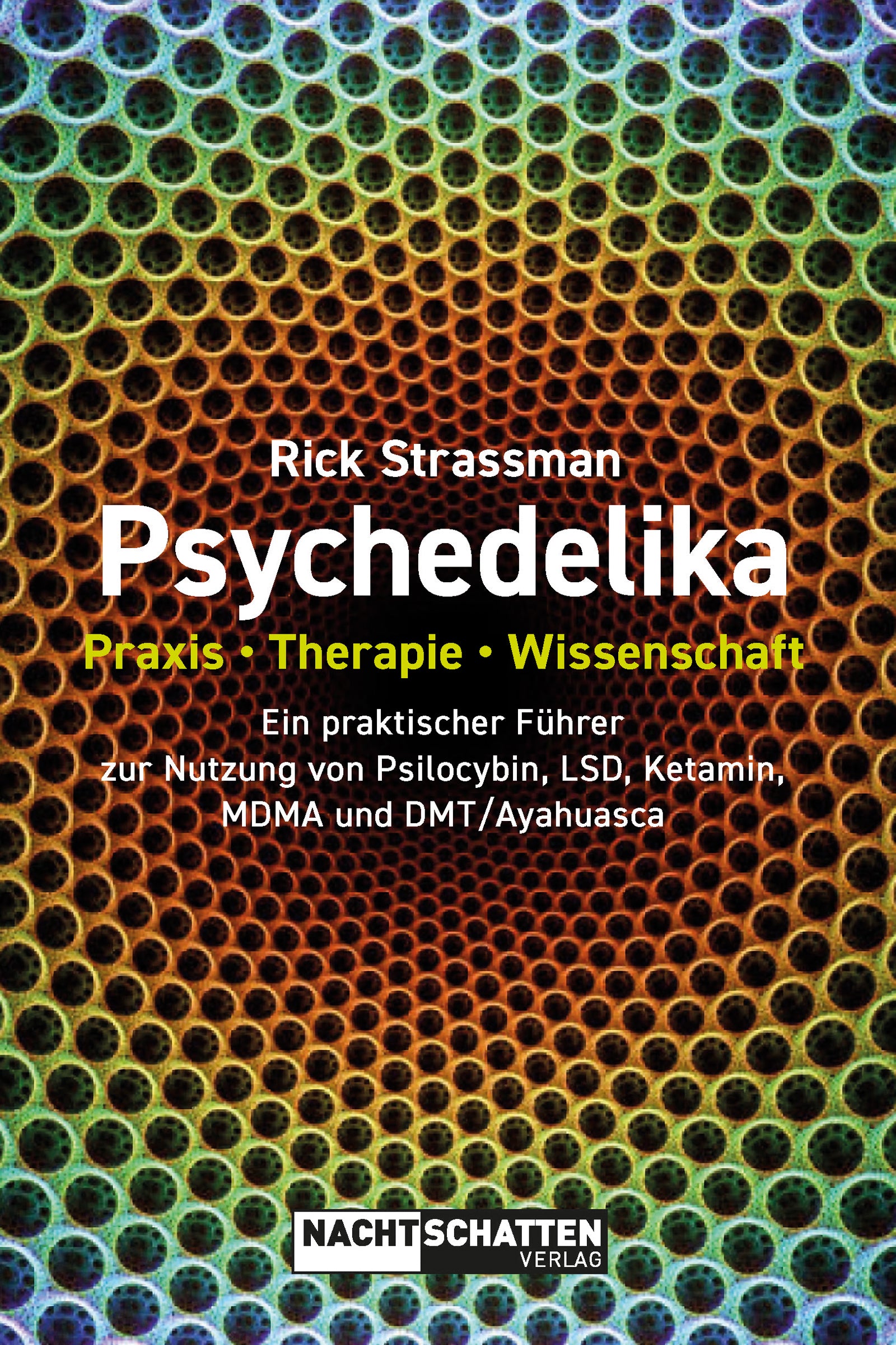 Buch Psychedelika von Rick Strassman – umfassender Leitfaden zu Psilocybin, LSD, DMT, Ketamin, MDMA und weiteren Substanzen, Softcover