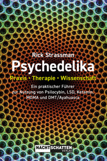 Buch Psychedelika von Rick Strassman – umfassender Leitfaden zu Psilocybin, LSD, DMT, Ketamin, MDMA und weiteren Substanzen, Softcover